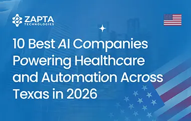 10-best-ai-companies-for-healthcare-automation-texas-2026-rankings-usa-zapta